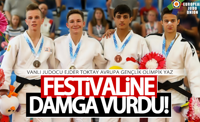 Vanlı Judocu Ejder Toktay Avrupa Gençlik Olimpik Yaz Festivaline damga vurdu