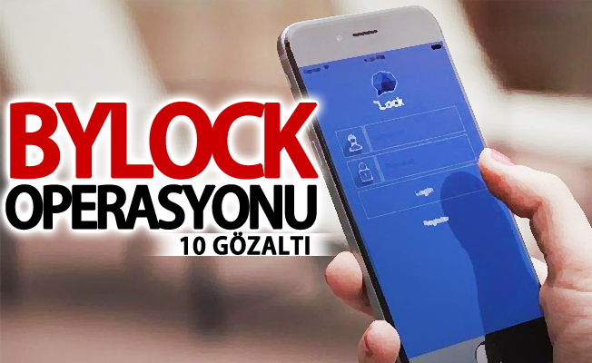 Van’da Bylock operasyonu: 10 gözaltı