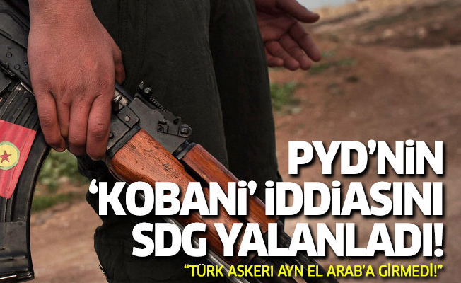 PYD kendi haber ajansını yalanladı: Türk askeri Ayn El Arab'a girmedi