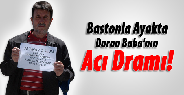 Bastonla ayakta duran baba kayıp çocuğunu arıyor!