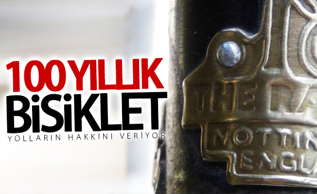 100 yıllık bisiklet, yolların hakkını veriyor