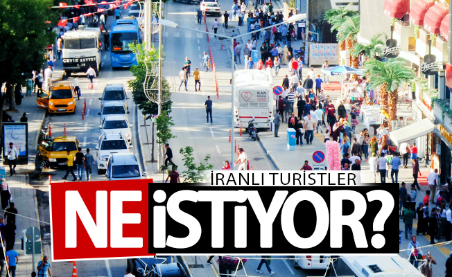 İranlı turistler ne istiyor? İşte beklenenler