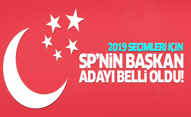 Saadet Partisi'nin 2019 başkan adayı belli oldu