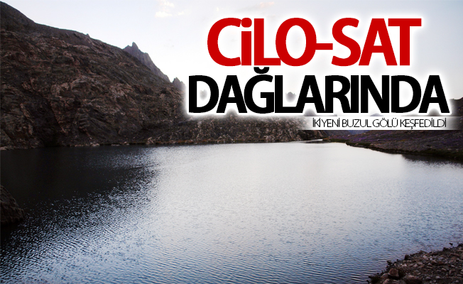 Cilo-Sat Dağlarında iki yeni buzul gölü keşfedildi