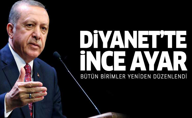 Diyanet'te ince ayar: Birimler yeniden düzenlendi