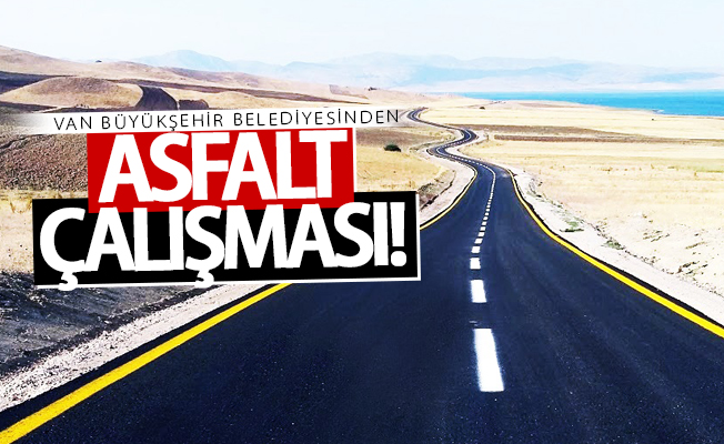 Van Büyükşehir Belediyesinden yol asfaltlama çalışması