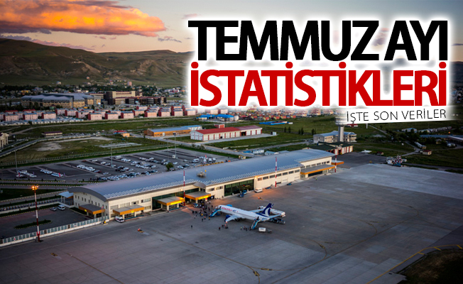 Havalimanı temmuz istatistikleri açıklandı