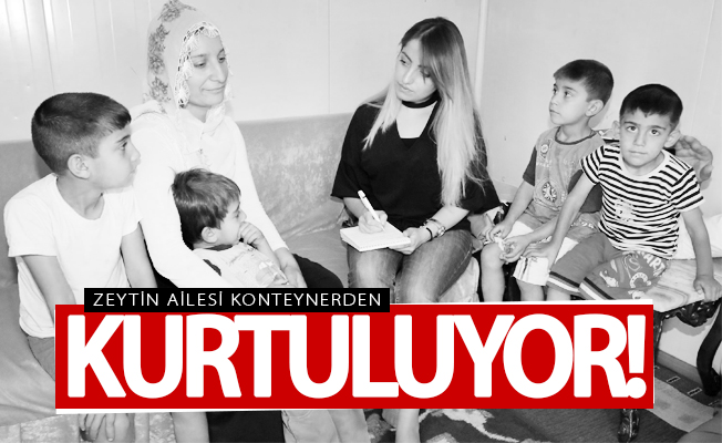 Zeytin ailesi konteynerden kurtuluyor