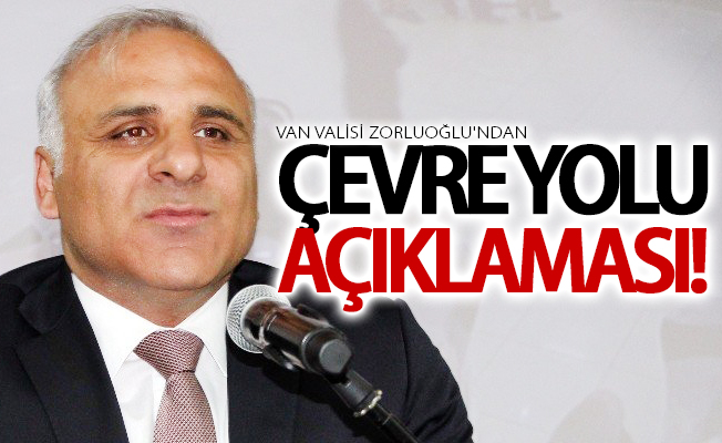 Zorluoğlu'ndan flaş çevre yolu açıklaması! İlk etap...