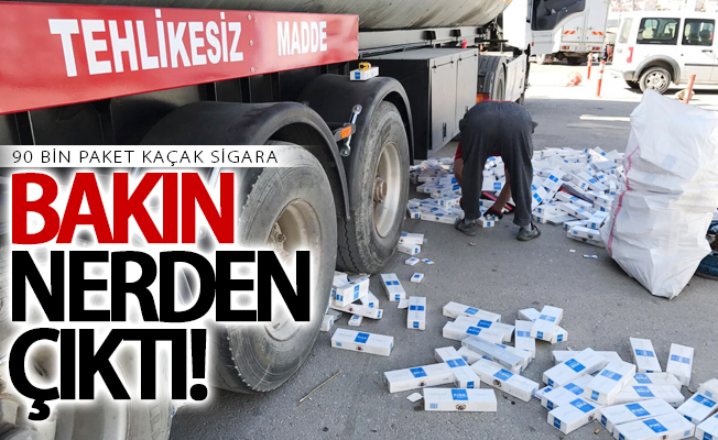 90 bin paket kaçak sigara bakın nerden çıktı!