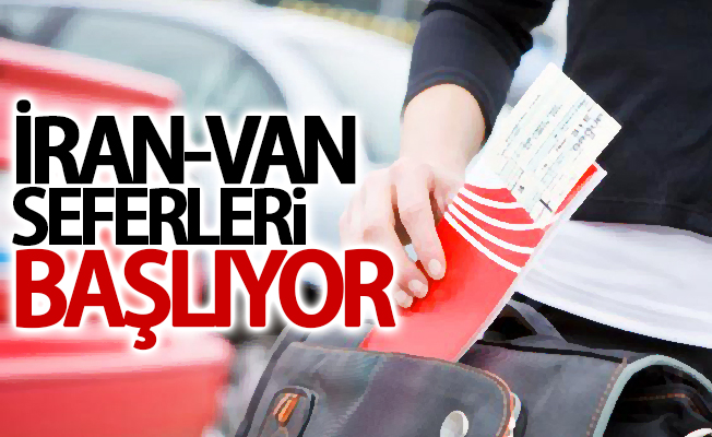 İran-Van uçak seferleri başlıyor