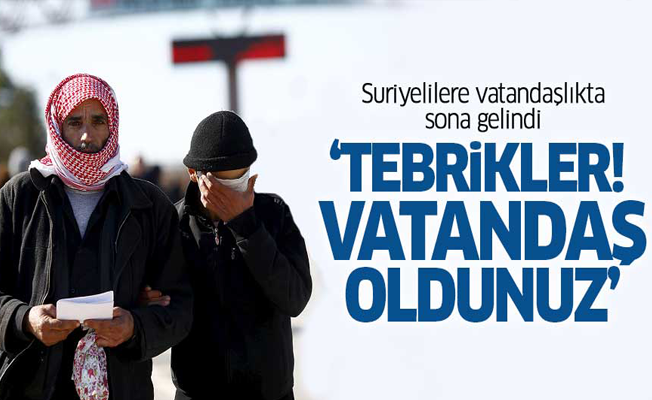 'Vatandaş olmanızdan dolayı sizi kutluyoruz'