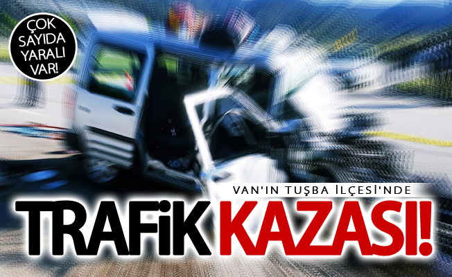 Van’da trafik kazası: 6 yaralı