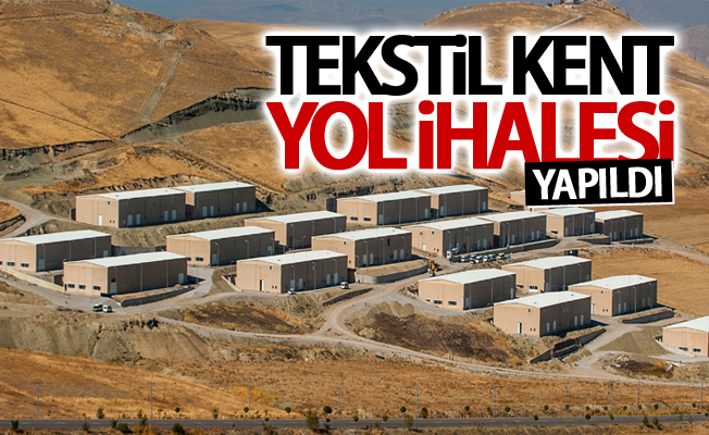 Tekstil Kent'in yol ihalesi yapıldı