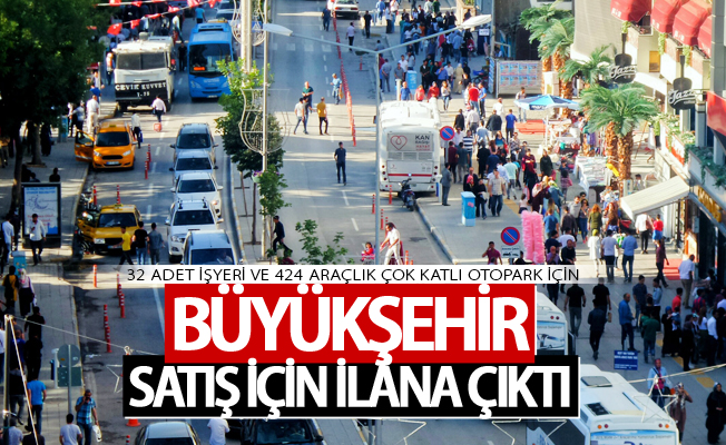 Van Büyükşehir 32 iş yeri ve çok katlı otoparkın satışı için ilana çıktı