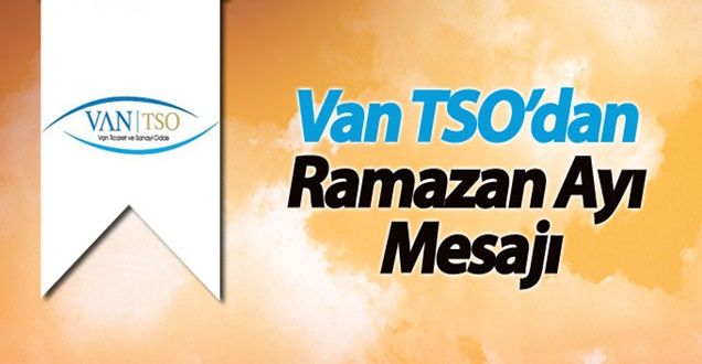 Van TSO Ramazan Ayı Mesajı
