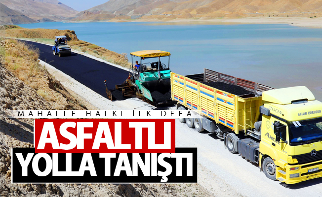 Mahalle halkı ilk defa asfaltlı yolla tanıştı