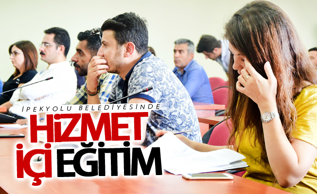 İpekyolu Belediyesinde hizmet içi eğitim