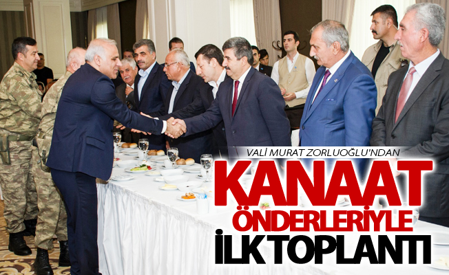 Zorluoğlu, kanaat önderleriyle ilk toplantısını gerçekleştirdi