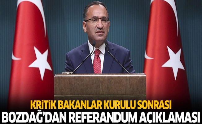 Kritik Bakanlar Kurulu sonrası Bozdağ'dan açıklama