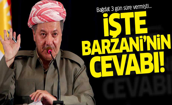 Bağdat 3 gün süre tanımıştı! İşte Barzani cephesinden cevap geldi