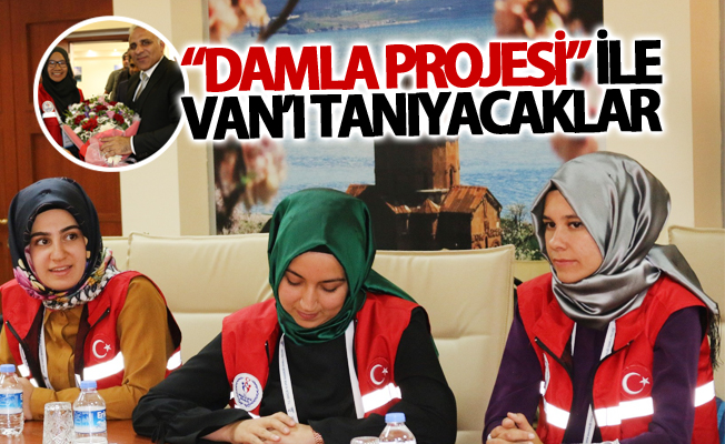 “Damla projesi” ile Van’ı tanıyacaklar