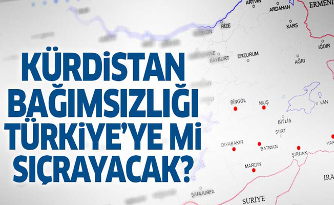 Kürdistan bağımsızlığı o illere mi uzanıyor?