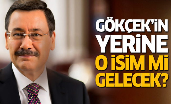 Melih Gökçek'in yerine o isim mi gelecek?