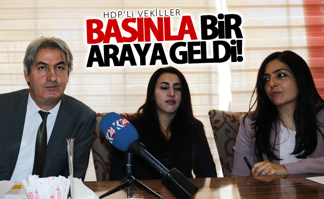 HDP’li vekiller basınla bir araya geldi