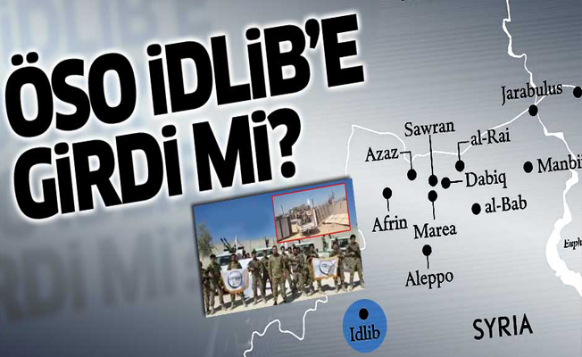 ÖSO İdlib'e girdi mi?