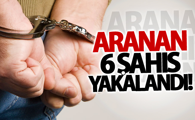 Van’da aranan 6 kişi yakalandı