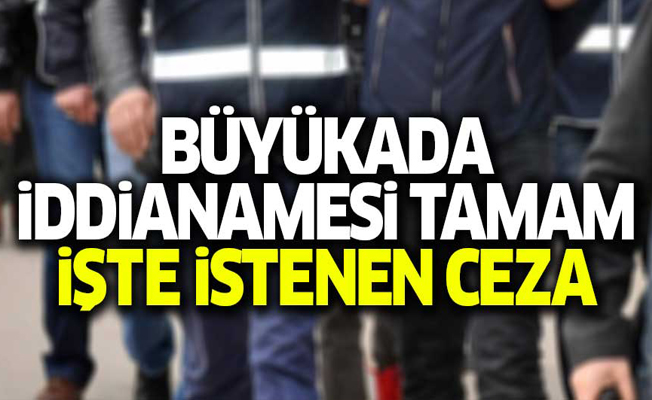 'Büyükada' iddianamesi tamam!