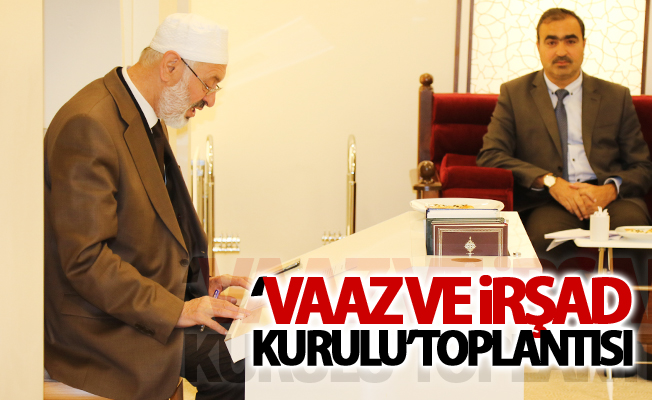 Van’da ‘Vaaz ve İrşad Kurulu’ toplantısı