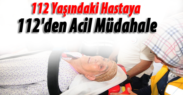 112 Yaşındaki Hastaya 112'den Acil Müdahale