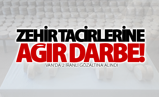 Van’da zehir tacirlerine darbe