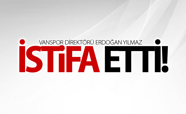 Vanspor Teknik Direktörü Yılmaz istifa etti