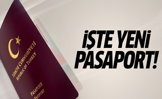 Yeni pasaportlar ortaya çıktı