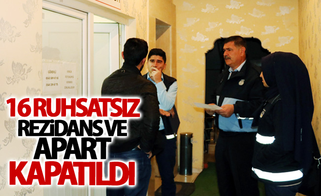 Van’da 16 ruhsatsız rezidans ve apart kapatıldı