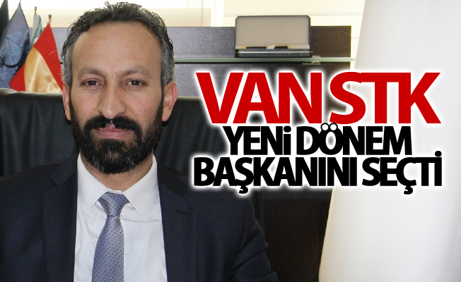 Van STK yeni dönem başkanını seçti