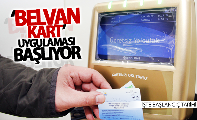 Van’da ‘Belvan Kart’ uygulaması başlıyor