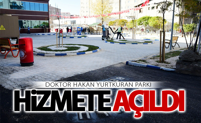 Doktor Hakan Yurtkuran parkı hizmete açıldı