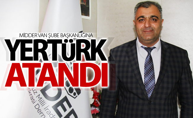 MİDDER Van Şube Başkanlığına Yertürk atandı