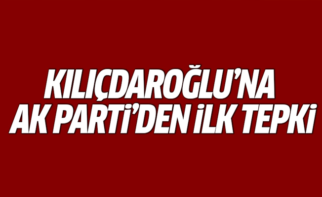 Kılıçdaroğlu'nun açıkladığı belgelere ilk tepki