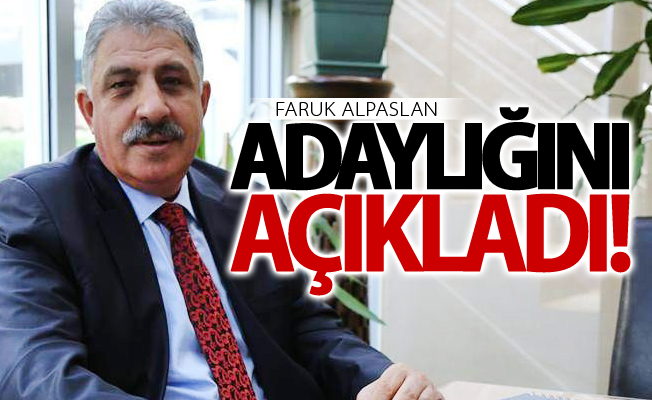 Faruk Alpaslan adaylığını açıkladı!