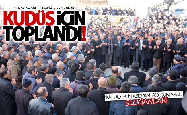 Van Kudüs için toplandı