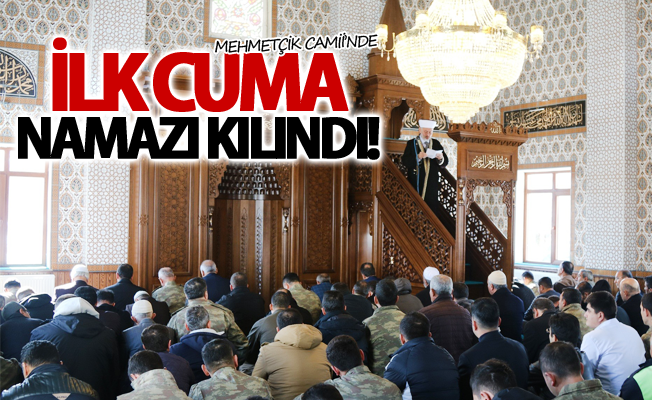 Mehmetçik Camii’nde ilk cuma