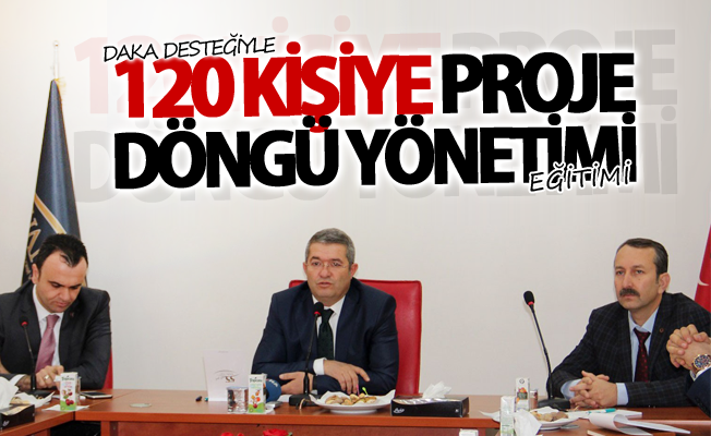 DAKA desteğiyle 120 kişiye “Proje Döngü Yönetimi” eğitimi