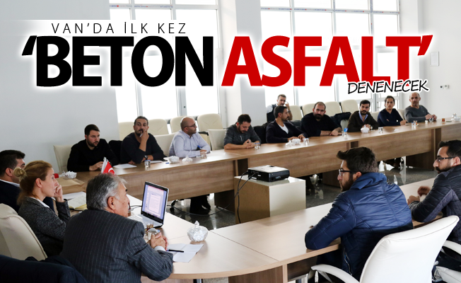 Van’da ilk kez ‘beton asfalt’ denenecek