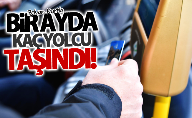 Belvan Kartla bir ayda kaç yolcu taşındı! İşte yanıtı..