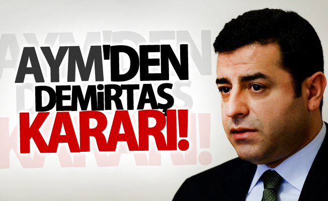 AYM'den Selahattin Demirtaş kararı